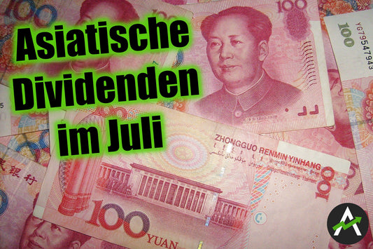 Asiatische Dividendenaktien bescheren mir im Juli einen stattlichen Cashflow