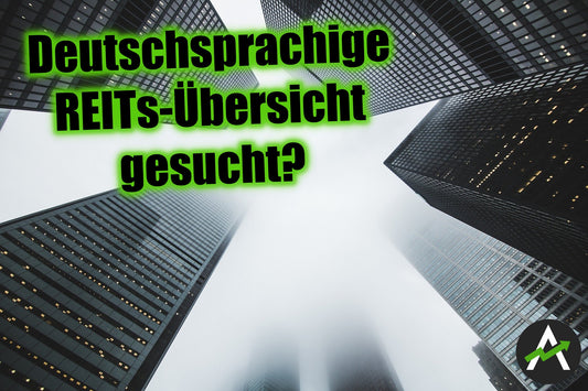 Deutschsprachige REITs-Liste gesucht? Hier ist die Lösung