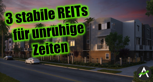 Stabile Dividenden mit stabilen Wohn-REITs: Meine 3 Favoriten