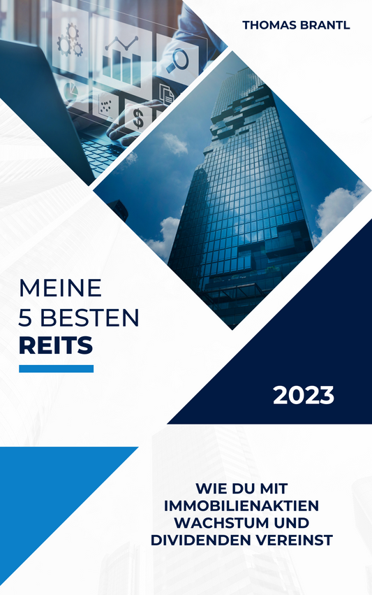 Meine besten REITs: Cashflow und Wachstum mit Immobilienaktien