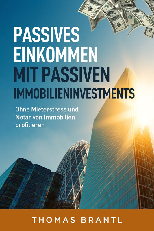 Passives Einkommen mit passiven Immobilieninvestments