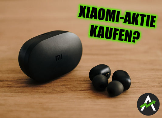 Die Xiaomi-Aktie – ein China-Böller mit Tenbagger-Potential?